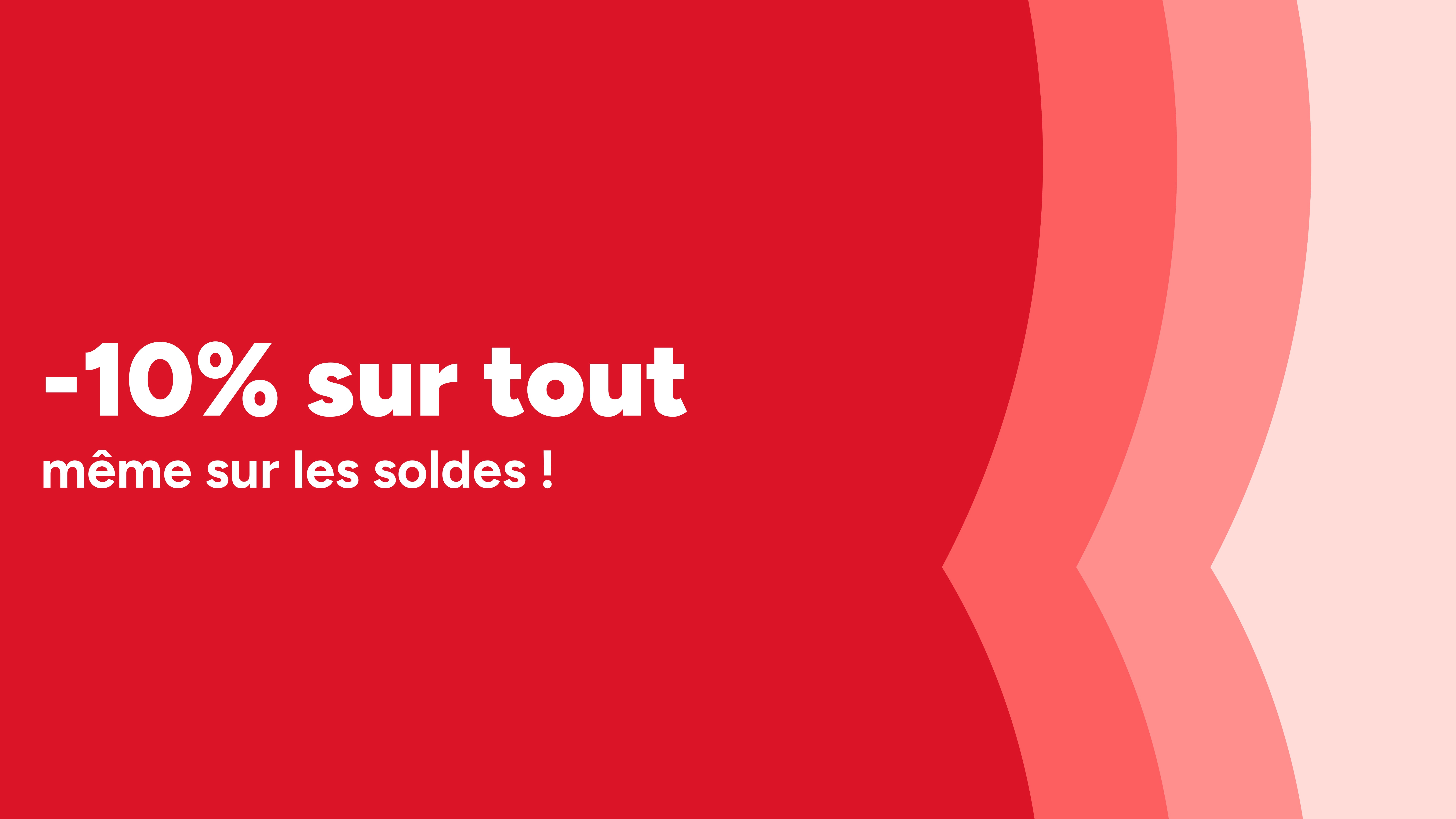 jusqu’à -70% & -10% sur tout*