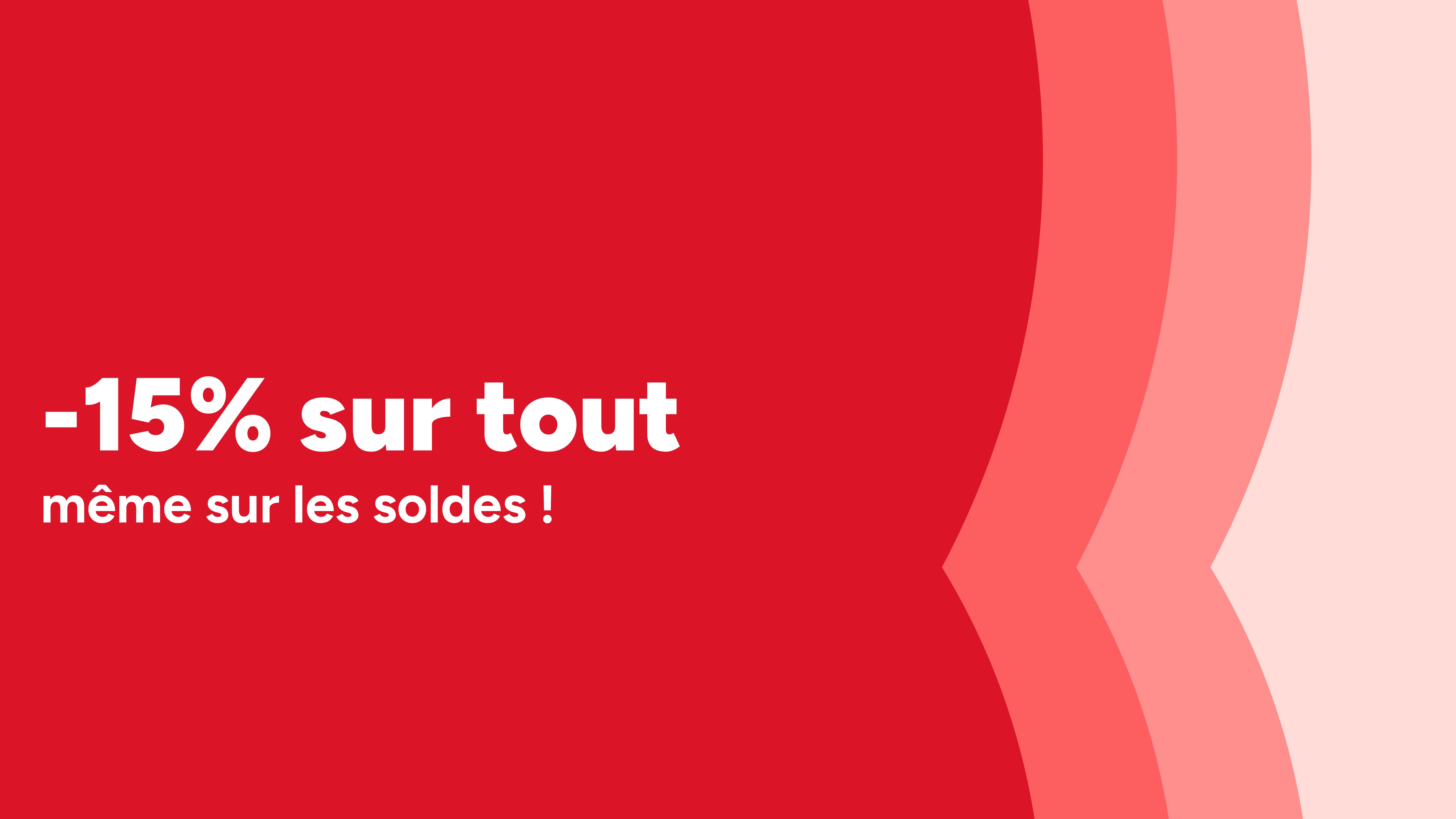 jusqu’à -70% & -15% sur tout*
